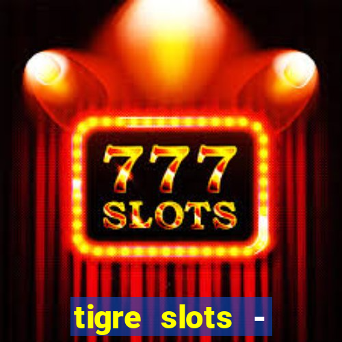 tigre slots - sortudo baixar