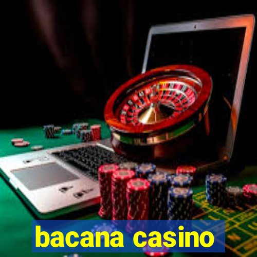 bacana casino