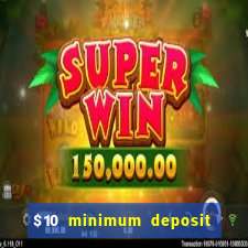 $10 minimum deposit casino nz 2022