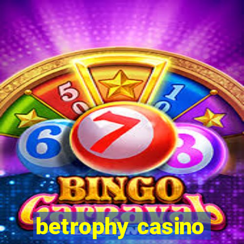 betrophy casino