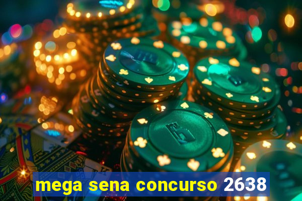 mega sena concurso 2638