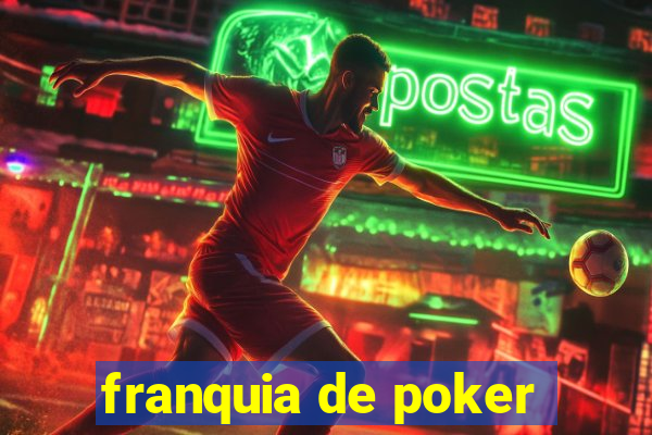 franquia de poker