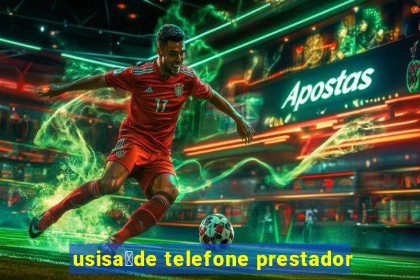 usisa煤de telefone prestador