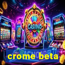 crome beta