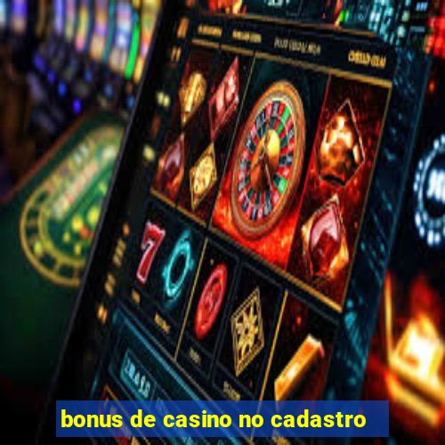 bonus de casino no cadastro