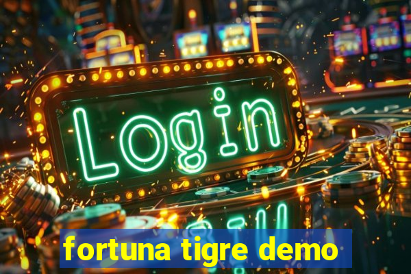 fortuna tigre demo