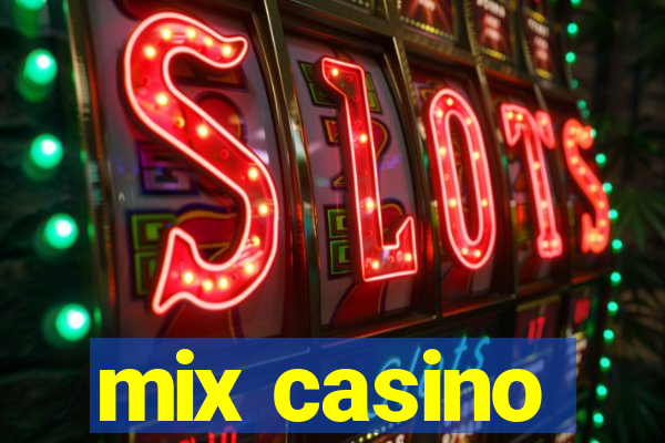 mix casino