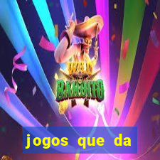 jogos que da dinheiro de verdade 2020