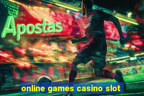 online games casino slot