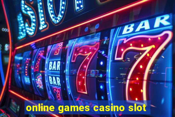 online games casino slot