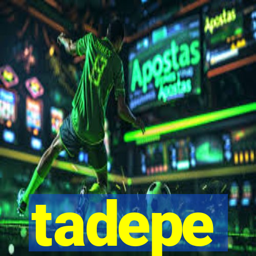 tadepe