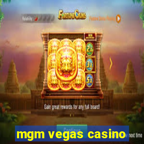 mgm vegas casino