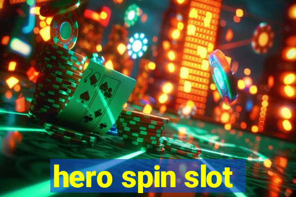 hero spin slot