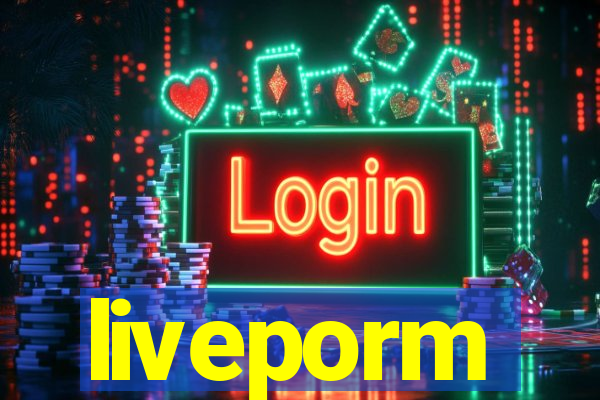 liveporm