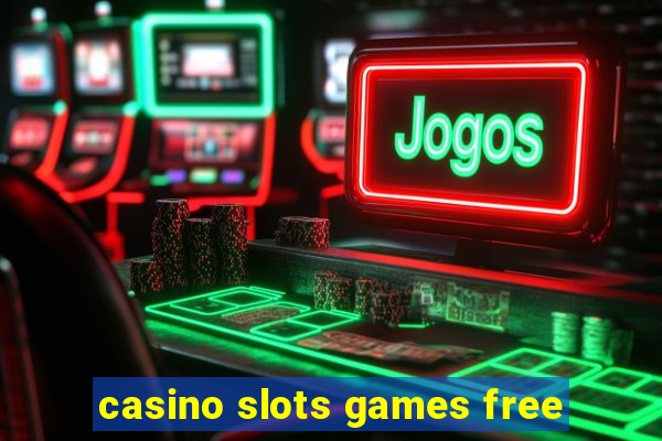 casino slots games free