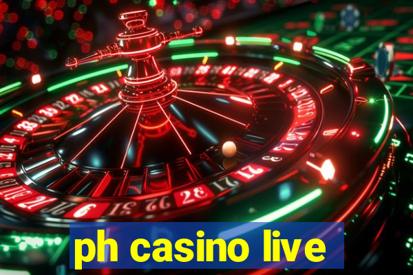 ph casino live