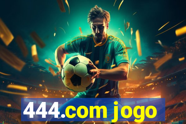 444.com jogo