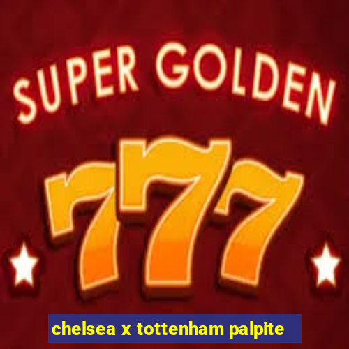 chelsea x tottenham palpite