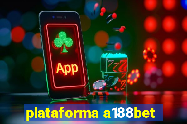 plataforma a188bet