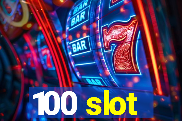 100 slot