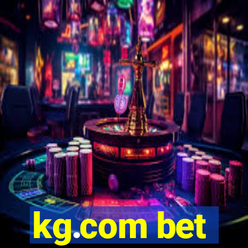 kg.com bet