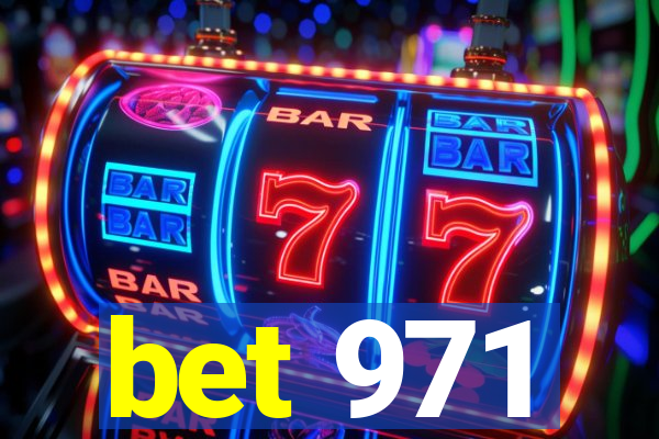 bet 971