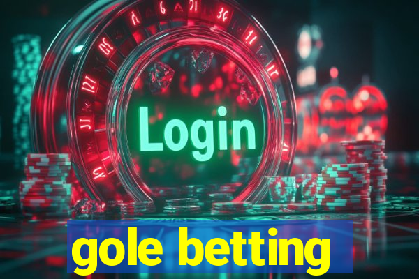 gole betting