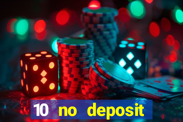 10 no deposit bonus casino