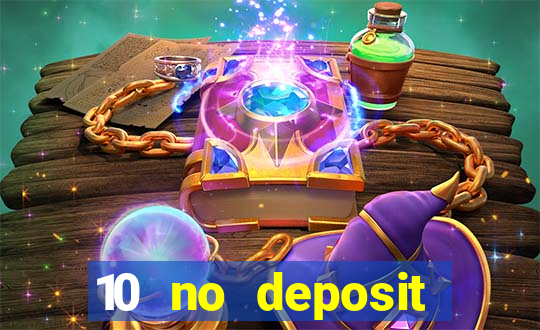 10 no deposit bonus casino