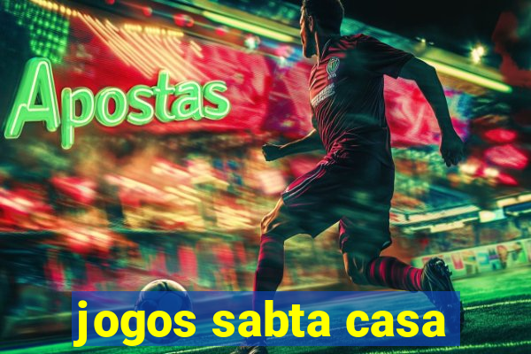 jogos sabta casa