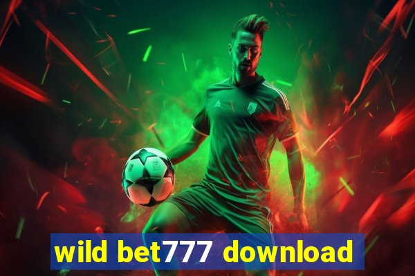 wild bet777 download