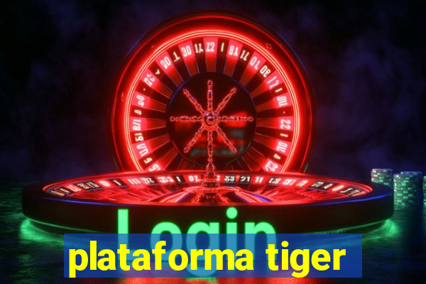 plataforma tiger