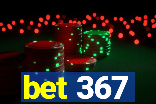 bet 367