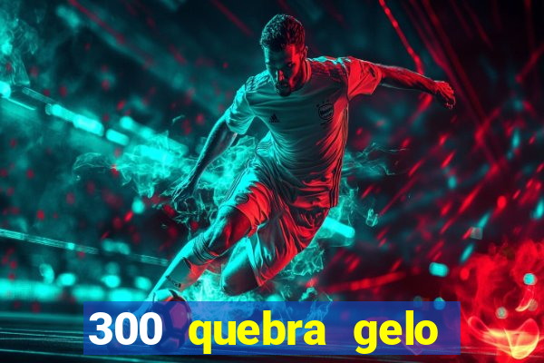 300 quebra gelo para células