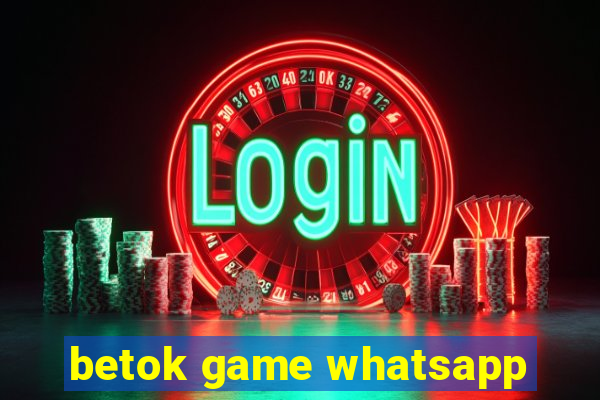 betok game whatsapp