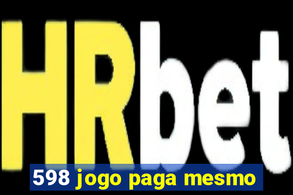 598 jogo paga mesmo