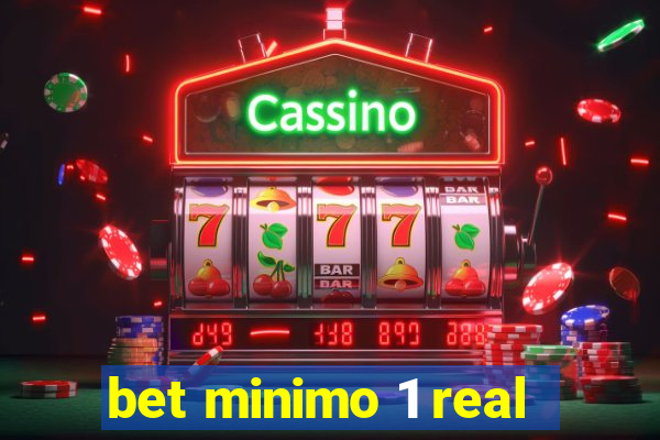 bet minimo 1 real