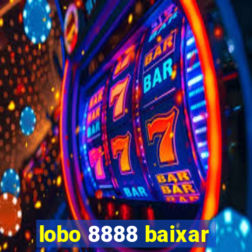 lobo 8888 baixar