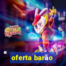 oferta barão