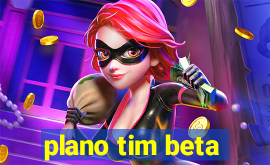 plano tim beta