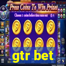 gtr bet