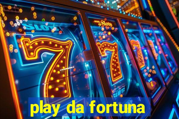 play da fortuna