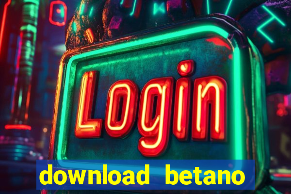 download betano casino apk