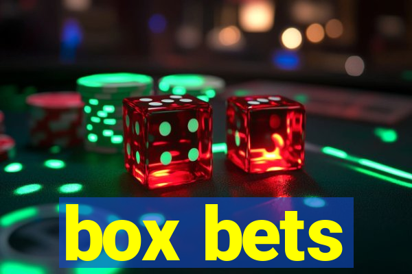 box bets