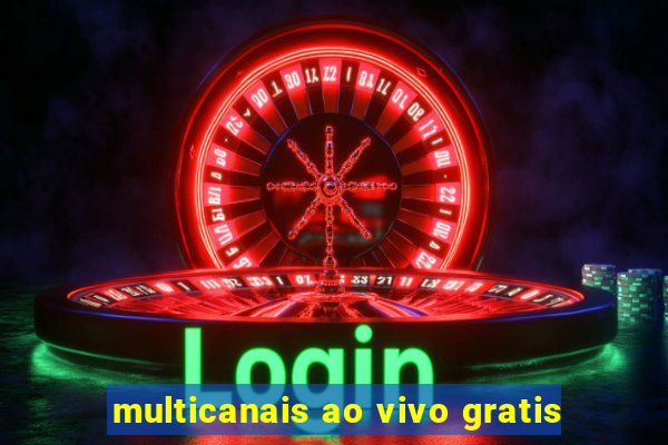 multicanais ao vivo gratis