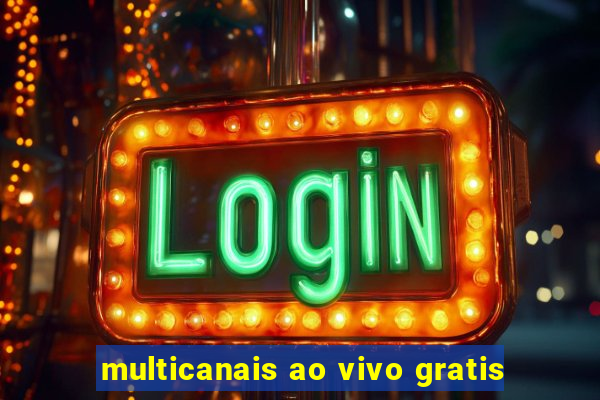 multicanais ao vivo gratis