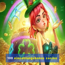 100 einzahlungsbonus casino