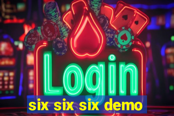 six six six demo