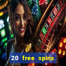 20 free spins casino no deposit