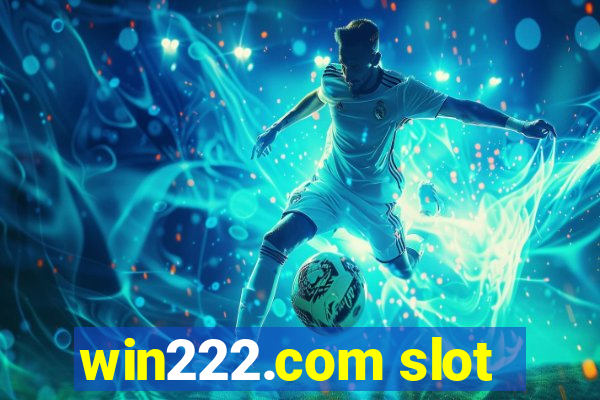 win222.com slot